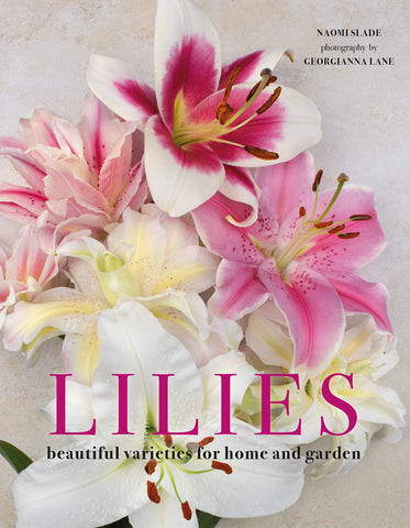 Lilies: Beautiful Varieties For Home & Garden Book