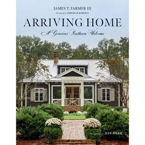 Arriving Home: A Gracious Southern Welcome