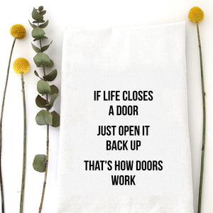 If Life Closes A Door Kitchen Towel