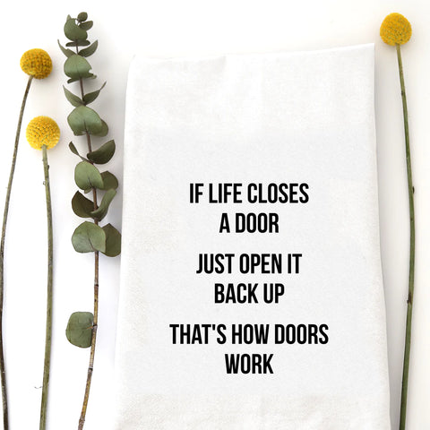 If Life Closes A Door Kitchen Towel