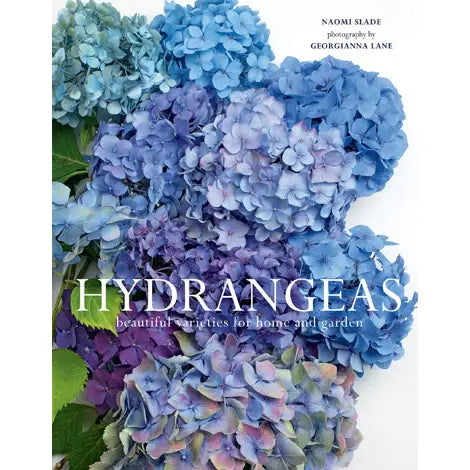 Hydrangeas: Beautiful Varieties For Home & Garden Book