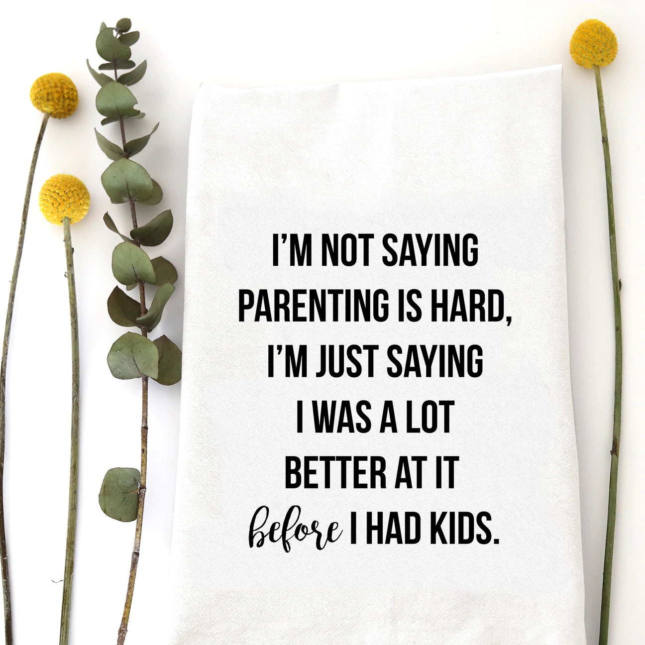 Parenting Is Hard Kitchen Towel