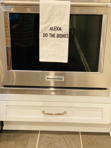 Alexa, Do The Dishes Tea Towel