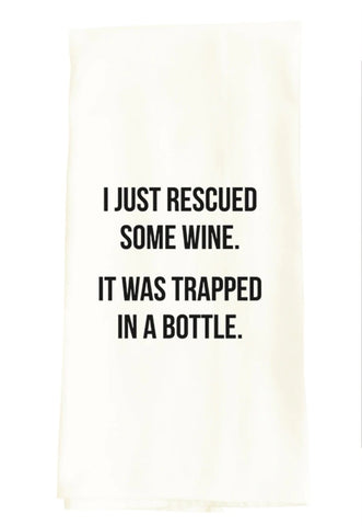 I Just Rescued Some Wine Kitchen Towel