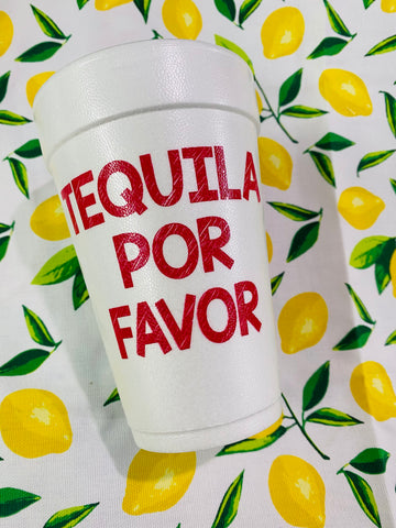 Tequila Por Favor Foam Cups